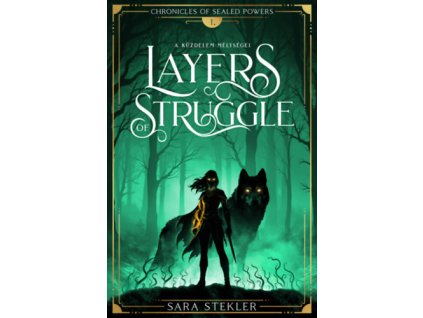 Layers of struggle - A küzdelem mélységei