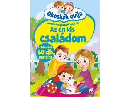 Okoskák ovija - Az én kis családom