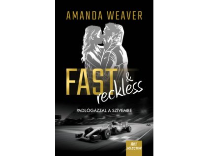 Fast & Reckless - Padlógázzal a szívembe