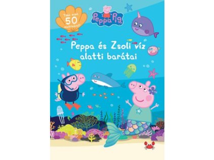 Peppa malac - Peppa és Zsoli víz alatti barátai