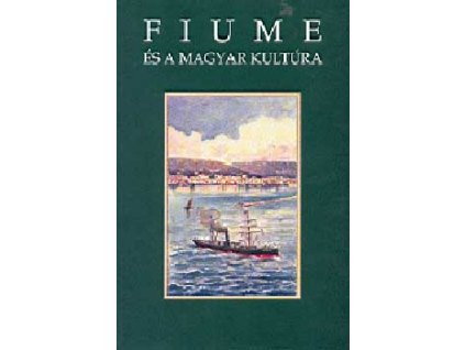 Fiume és a magyar kultúra