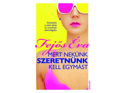 Mert nekünk szeretnünk kell egymást