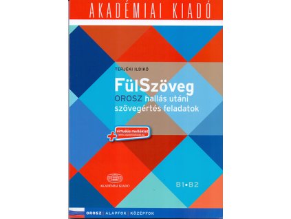 FülSzöveg Orosz hallás utáni szövegértés feladatok B1 B2