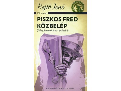 Piszkos Fred közbelép