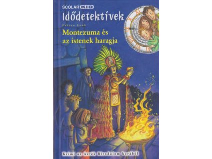 Montezuma és az istenek haragja