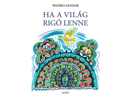 Ha a világ rigó lenne