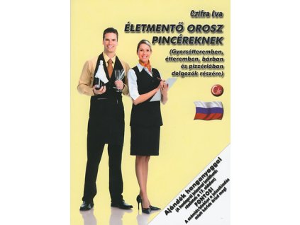 Életmentő orosz pincéreknek