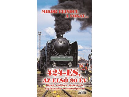 424-es, az első 90 év