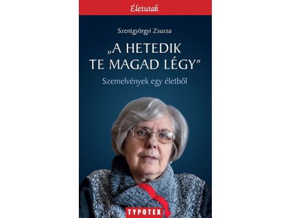 "A hetedik te magad légy"