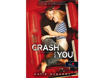 Crash Into You - Szívkarambol (Feszülő húr 3.)