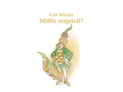 Miféle zergetoll?
