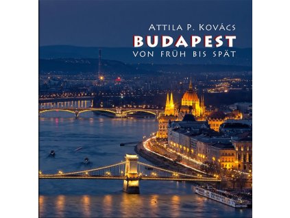 Budapest von Früh bis Spät