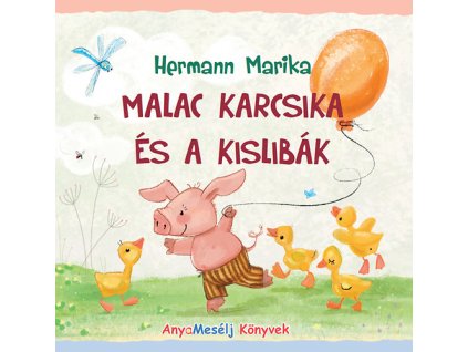 Malac Karcsika és a kislibák