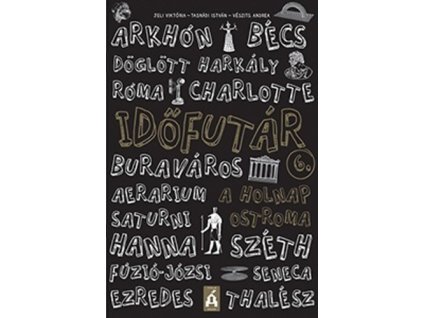 Időfutár 6. – A holnap ostroma