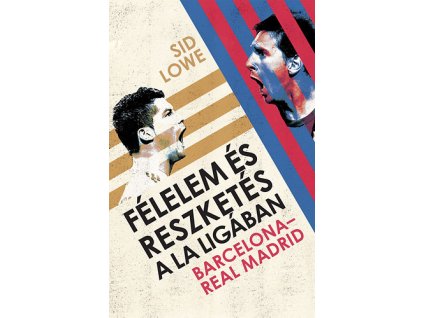 Félelem és reszketés a La Ligában