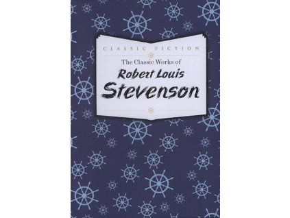 The Classic Works of Robert Louis Stevenson