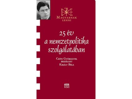 25 év a nemzetpolitika szolgálatában