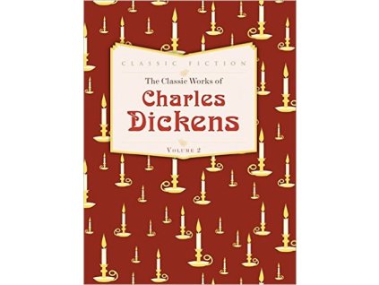 The Classic Works of Charles Dickens Vol. 2.