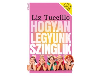 Hogyan legyünk szinglik