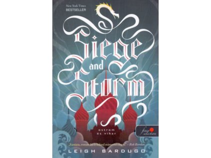 Siege and Storm - Ostrom és vihar