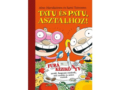 Tatu és Patu, asztalhoz!