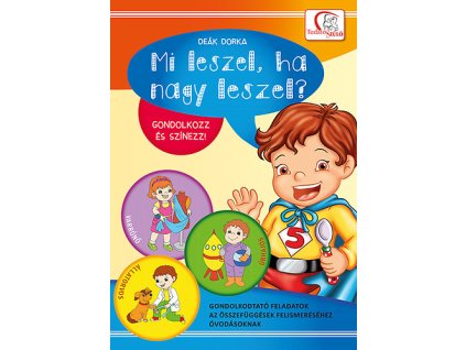 Mi leszel, ha nagy leszel?