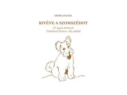 Kivéve a szomszédot