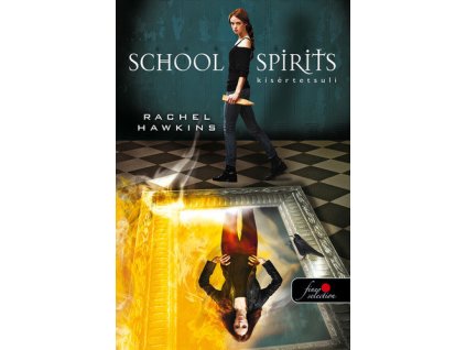 School Spirit - Kísértetsuli (Hex Hall spin off)