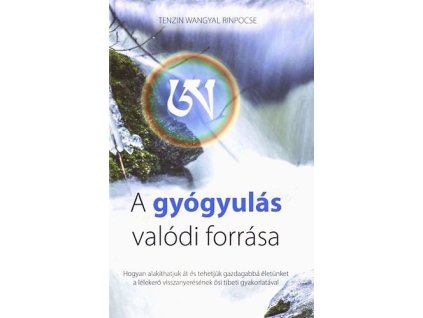A gyógyulás valódi forrása