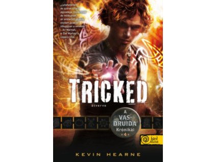 Tricked - Átverve - A Vasdruida Krónikái 4.