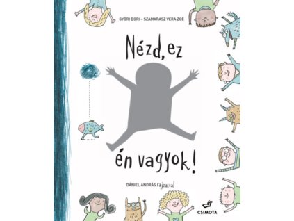 Nézd, ez én vagyok!