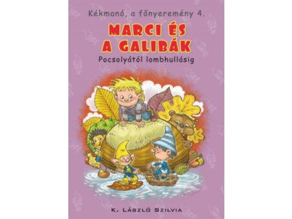 Kékmanó, a főnyeremény 4. - Marci és a galibák