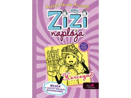 Egy Zizi naplója 8. - Mesék a cseppet sem mesés Meseországból