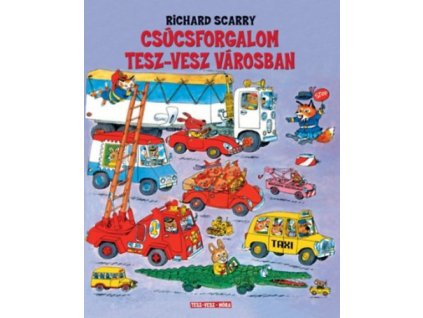 Csúcsforgalom Tesz-Vesz Városban