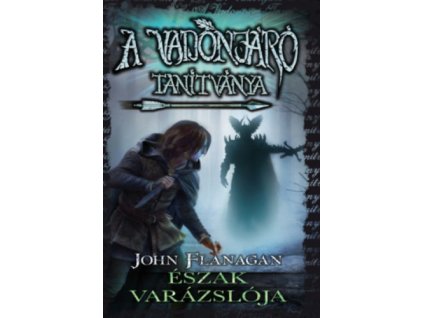 A Vadonjáró tanítványa 5. - Észak varázslója - kemény kötés