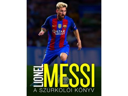 Lionel Messi – A szurkolói könyv