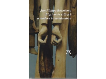 Bizalom és erőszak a modern társadalomban