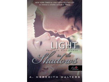 Light in the Shadows - Fény az éjszakában