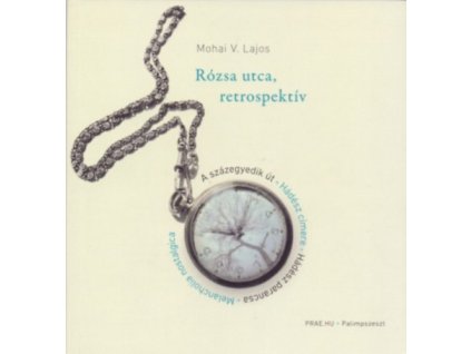 Rózsa utca, rertospektív