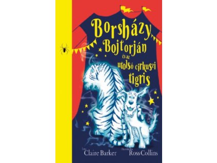 Borsházy Bojtorján és az utolsó cirkuszi tigris