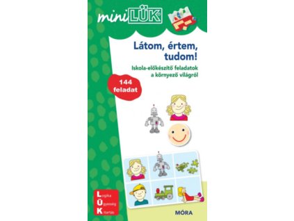 MiniLÜK - Látom, értem, tudom!