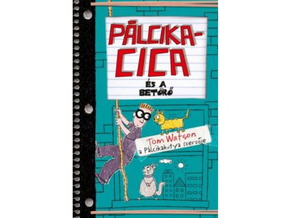 Pálcikacica és a betörő