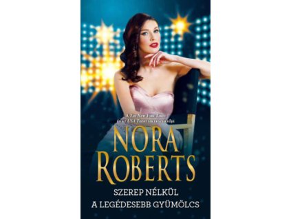 Szerep nélkül / A legédesebb gyümölcs