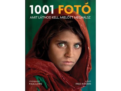 1001 fotó amit látnod kell, mielőtt meghalsz