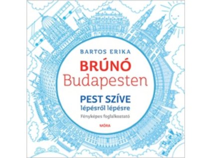 Pest szíve lépésről lépésre - Brúnó Budapesten 3.
