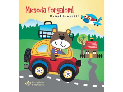 Micsoda forgalom! - Mutasd és mond!