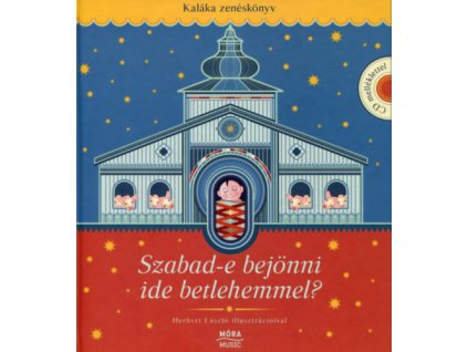 Szabad-e bejönni ide Betlehemmel? + CD