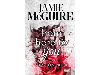 From Here to You - Perzselő menedék