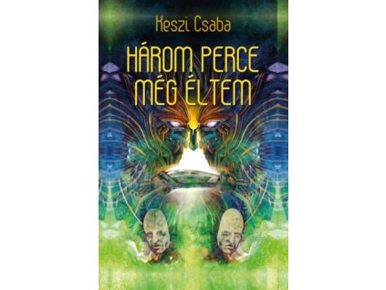 Három perce még éltem