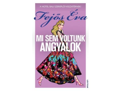 Mi sem voltunk angyalok